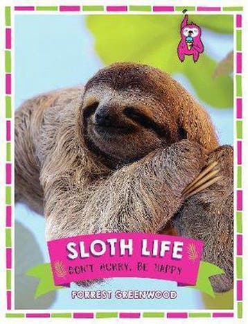 Sloth Life 9781786855541 Forrest Greenwood, Verzenden, Forrest Greenwood