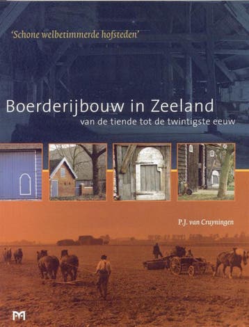 Boerderijbouw in Zeeland van de tiende tot de twintigste, Verzenden, Gelezen, P.J. van Cruyningen