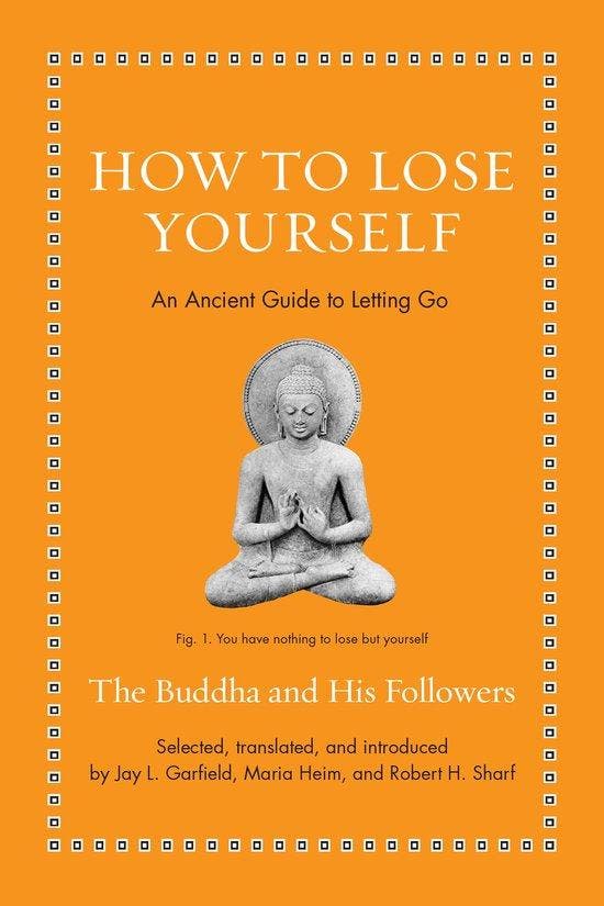 Ancient Wisdom for Modern Readers- How to Lose Yourself, Boeken, Taal | Engels, Zo goed als nieuw, Verzenden