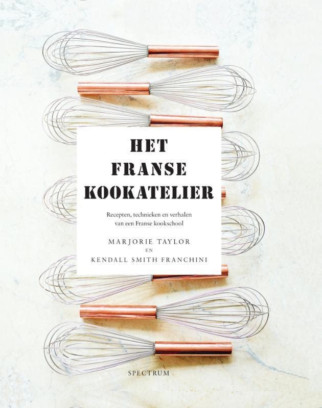 Het Franse kookatelier 9789000361229 Kendall Smith Franchini, Livres, Livres de cuisine, Envoi