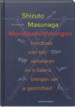 Meridiaanoefeningen 9789069635767 Shizuto Masunaga, Verzenden, Gelezen, Shizuto Masunaga
