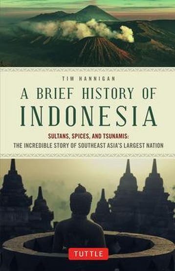 A Brief History of Indonesia 9780804844765 Tim Hannigan, Verzenden, Zo goed als nieuw, Tim Hannigan