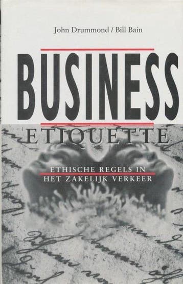 Business etiquette 9789055230136 Bill Bain, Boeken, Verzenden, Zo goed als nieuw, Bill Bain