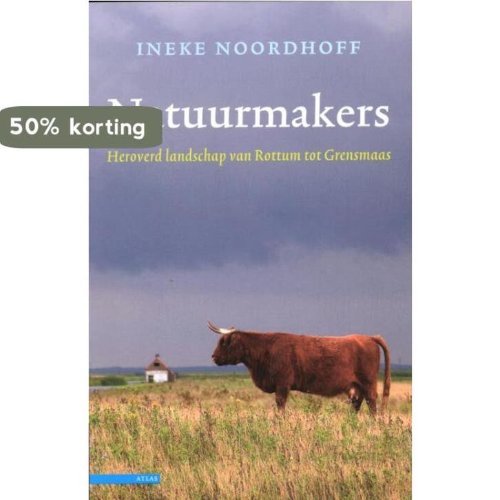 Natuurmakers 9789045019994 Ineke Noordhoff, Boeken, Literatuur, Zo goed als nieuw, Verzenden