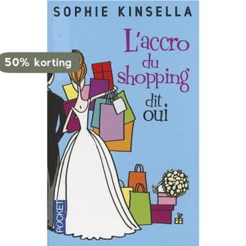 Laccro du shopping dit oui 9782266144711 Sophie Kinsella, Livres, Verzenden, Sophie Kinsella