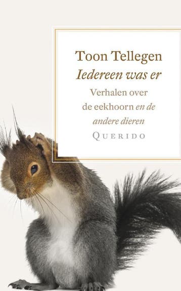 Iedereen was er 9789021406176 Toon Tellegen, Verzenden, Toon Tellegen