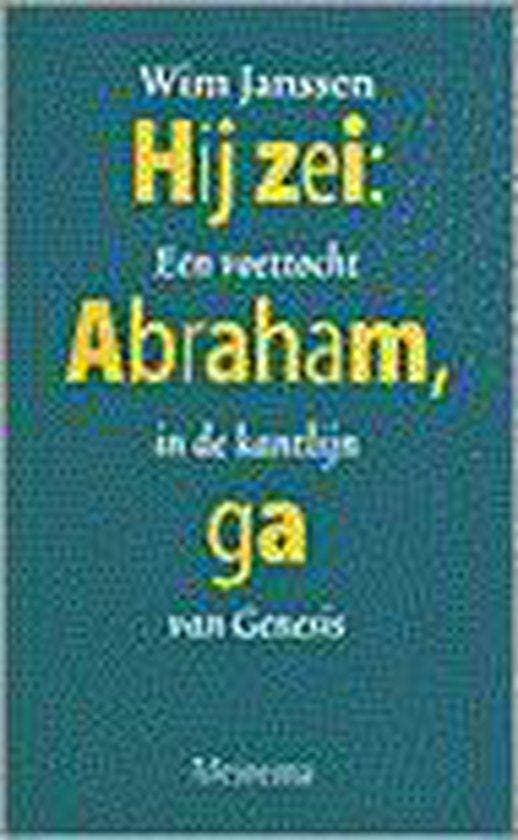 Hij zei: Abraham, ga - Janssen, Boeken, Godsdienst en Theologie, Verzenden