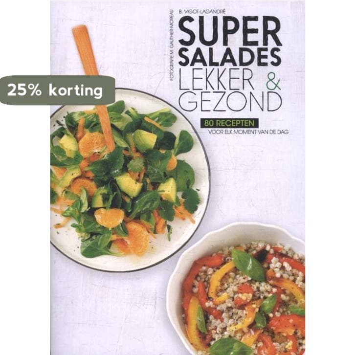 Super salades 9789461888532 B. Vigot-Lagrandré, Livres, Livres de cuisine, Envoi