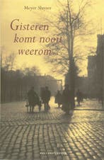 Gisteren komt nooit weerom... 9789059371873 M. Sluyser, Boeken, Verzenden, Gelezen, M. Sluyser