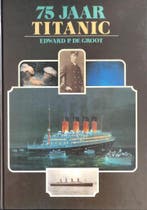 75 jaar Titanic 9789060139592 Groot, Verzenden, Gelezen, Groot