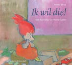 Ik wil die! 9789000362929 Imme Dros, Verzenden, Zo goed als nieuw, Imme Dros