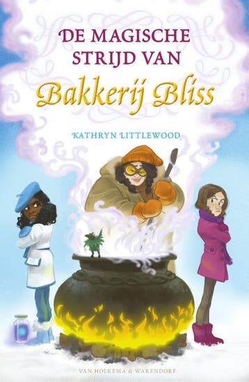 De magische strijd van Bakkerij Bliss / Bakkerij Bliss / 7, Verzenden, Zo goed als nieuw, Kathryn Littlewood