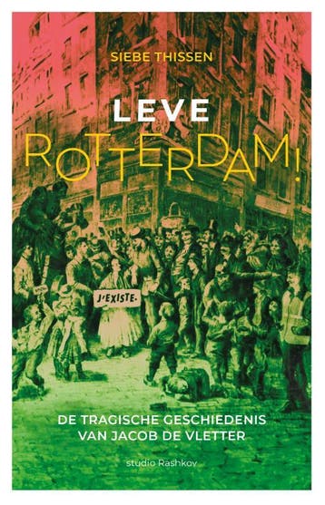 Leve Rotterdam! 9789083320465 Siebe Thissen, Verzenden, Gelezen, Siebe Thissen