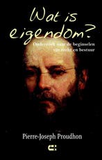 Wat is eigendom? 9789086841080 Pierre-Joseph Proudhon, Verzenden, Pierre-Joseph Proudhon