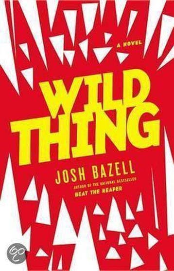 Wild Thing 9780316032193 Josh Bazell, Verzenden, Gelezen, Josh Bazell