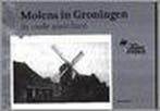 Molens in Groningen in oude ansichten / Toen boekje, Verzenden, Zo goed als nieuw, W.O. Bakker