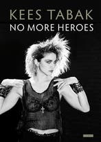 No more heroes 9789048807505 Kees Tabak, Verzenden, Gelezen, Kees Tabak