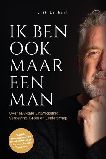 Ik ben ook maar een man 9789090394091 Erik Eerhart, Verzenden, Gelezen, Erik Eerhart