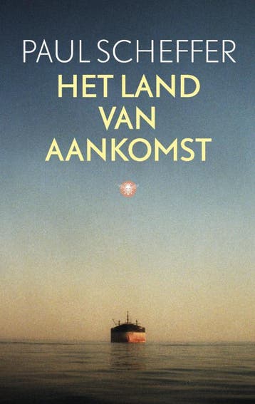 Het land van aankomst 9789023454625 Paul Scheffer, Verzenden, Paul Scheffer