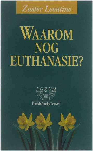 Waarom nog euthanasie? / Forumreeks / 15 9789061528999, Verzenden, Zuster Leontine