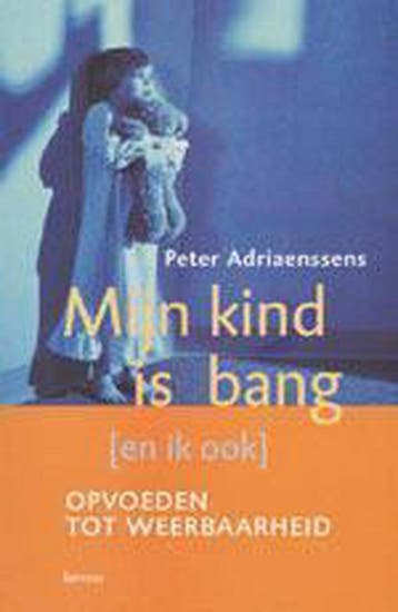 Mijn kind is bang (en ik ook) 9789020951851, Verzenden, Peter Adriaenssens