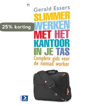 Slimmer werken met het kantoor in je tas 9789052617930, Verzenden, Zo goed als nieuw, Gerald Essers