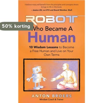 The Robot Who Became a Human 9798765231432 Anton Broers, Verzenden, Anton Broers