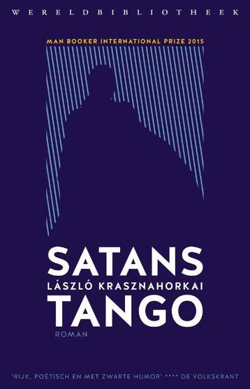 Satanstango 9789028453289 Laszlo Krasznahorkai, Verzenden, Zo goed als nieuw, Laszlo Krasznahorkai