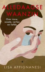 Alledaagse waanzin 9789403138800 Lisa Appignanesi, Boeken, Verzenden, Zo goed als nieuw, Lisa Appignanesi