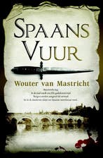 Spaans vuur 9789045212791 Wouter van Mastricht, Verzenden, Gelezen, Wouter van Mastricht