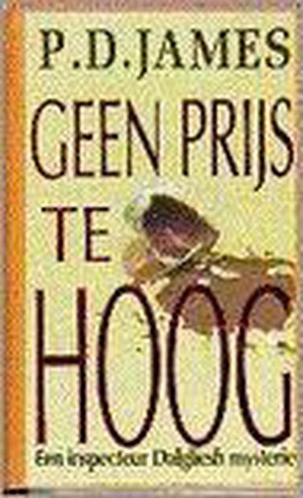 Geen prijs te hoog / Parelpockets 9789022514276 P.D. James, Livres, Thrillers, Envoi