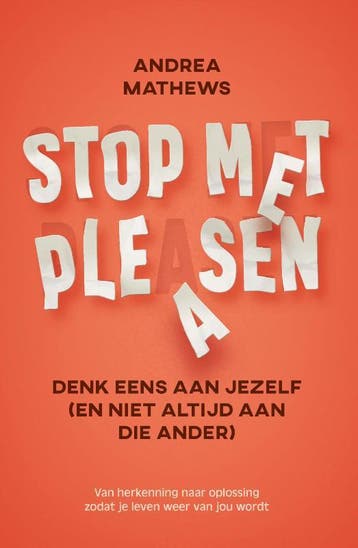 Stop met pleasen 9789020215441 Andrea Mathews, Verzenden, Andrea Mathews