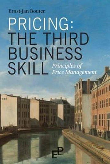 Pricing: The Third Business Skill 9789082069303, Verzenden, Ernst-Jan Bouter