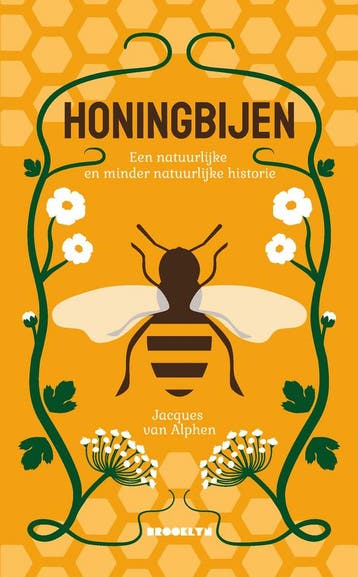 Honingbijen 9789492754448 Jacques van Alphen, Verzenden, Zo goed als nieuw, Jacques van Alphen