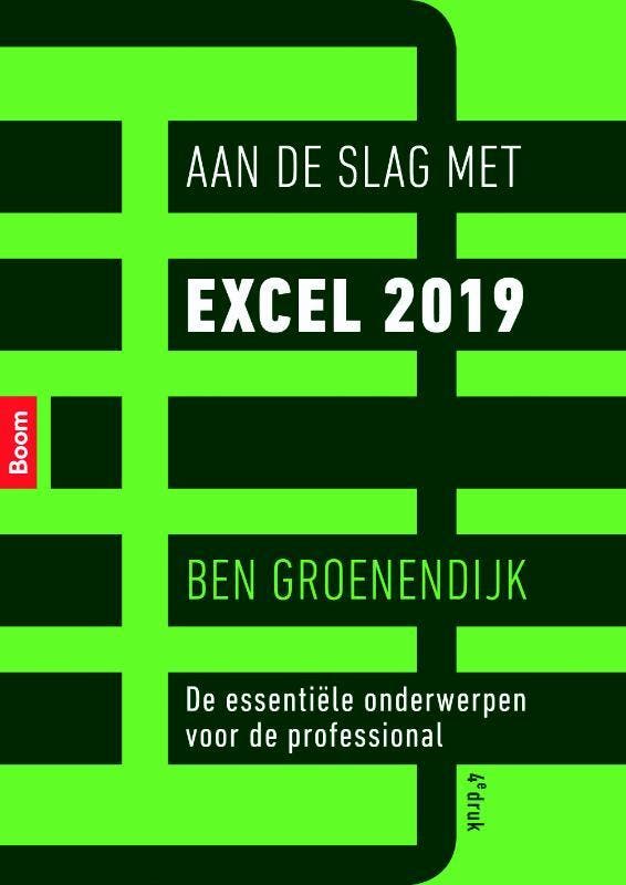 Aan de slag met Excel 2019 9789024401604 Ben Groenendijk, Boeken, Schoolboeken, Zo goed als nieuw, Verzenden