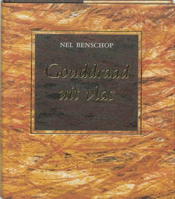Gouddraad uit vlas 9789043504478 Benschop, Boeken, Verzenden, Zo goed als nieuw, Benschop