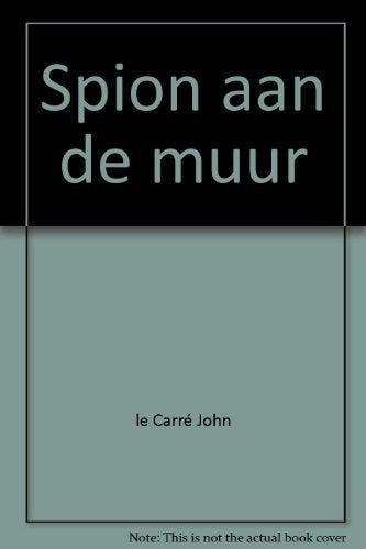 Spion aan de muur 9782874271656 John le Carré, Boeken, Literatuur, Gelezen, Verzenden