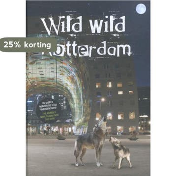Wild Wild Rotterdam 9789492077356 Bart van Damme, Verzenden, Zo goed als nieuw, Bart van Damme