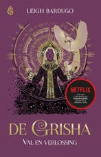 Val en verlossing / De Grisha / 3 9789463491549, Verzenden, Zo goed als nieuw, Leigh Bardugo