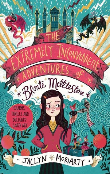 The Extremely Inconvenient Adventures of Bronte Mettlestone, Verzenden, Jaclyn Moriarty