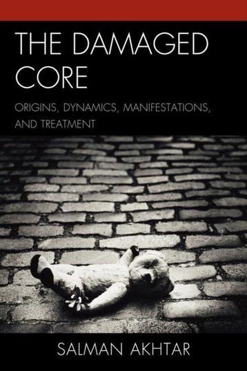 The Damaged Core 9780765706713 Salman Akhtar, Boeken, Verzenden, Gelezen, Salman Akhtar