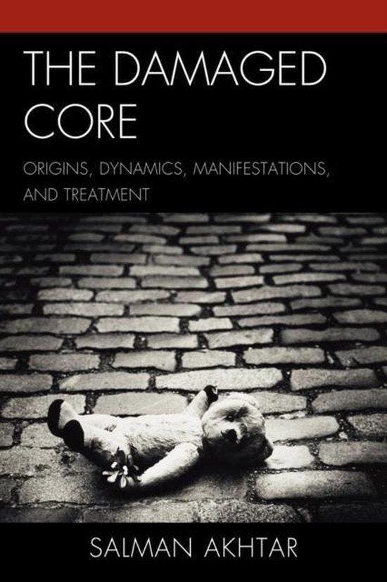 The Damaged Core 9780765706713 Salman Akhtar, Boeken, Taal | Engels, Gelezen, Verzenden