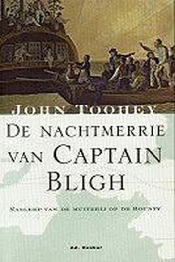 NACHTMERRIE VAN CAPTAIN BLIGH 9789061004981 J. Toohey, Verzenden, J. Toohey