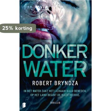 Donker water / Erika Foster / 3 9789022598887 Robert Bryndza, Boeken, Verzenden, Zo goed als nieuw, Robert Bryndza