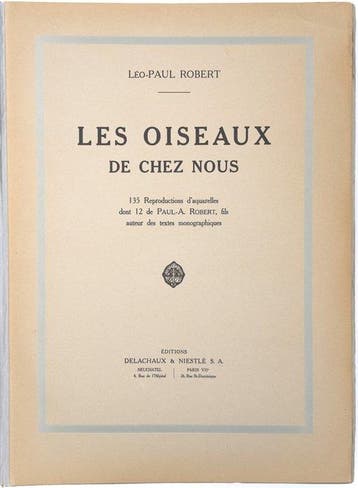 Léo-Paul Robert / Paul-A. Robert - Les Oiseaux de Chez Nous