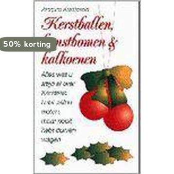 KERSTBALLEN, KUNSTBOMEN & KALKOENEN 9789068062519, Boeken, Verzenden, Zo goed als nieuw, J. Kraaijeveld