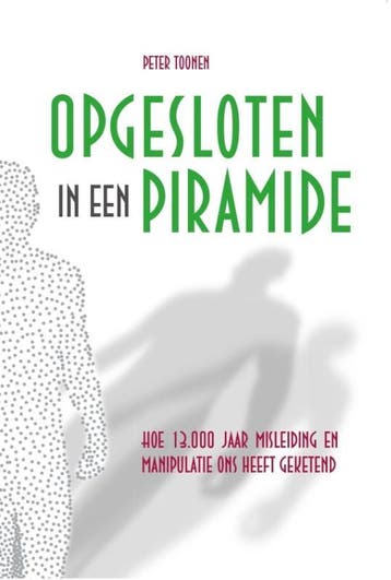 Opgesloten in een piramide 9789082898705 Peter Toonen, Verzenden, Gelezen, Peter Toonen