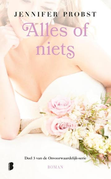 Alles of niets / Onvoorwaardelijk / 3 9789022584064, Verzenden, Jennifer Probst