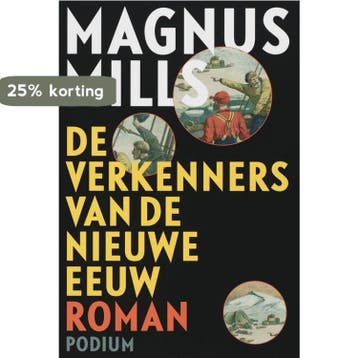 De verkenners van de Nieuwe Eeuw 9789057593369 Mark Mills, Verzenden, Gelezen, Mark Mills