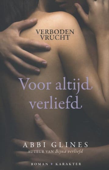 Voor altijd verliefd / Verboden vrucht / 3 9789045204888, Boeken, Verzenden, Gelezen, Abbi Glines